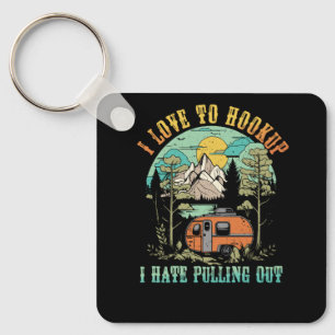 Camping Hookup I Hate Pulling Out Vintage Camper a Keychain