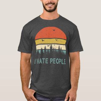 Camping I Hate People T-Shirt