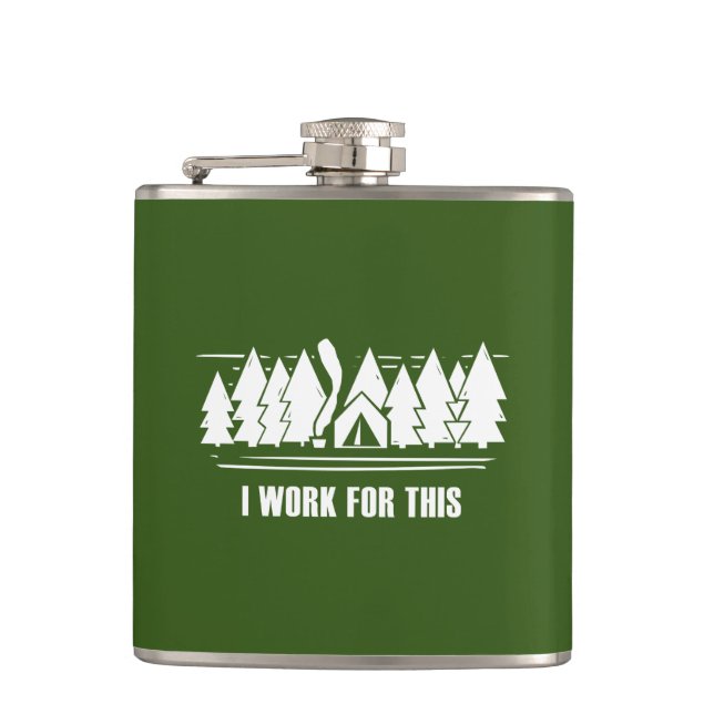 Camping, I Work For This Hip Flask (Front)