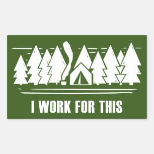 Camping, I Work For This Sticker
