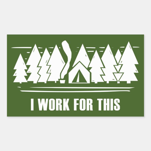 Camping, I Work For This Sticker (Front)