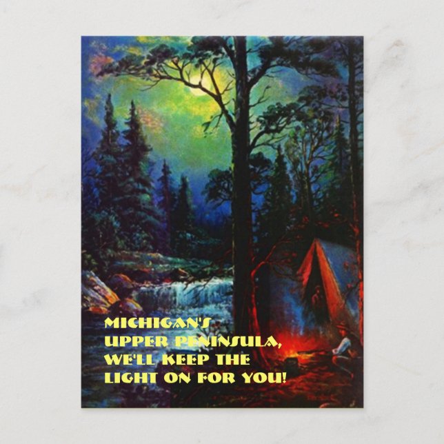 CAMPING IN MICHIGAN'S UPPER PENINSULA MI POSTCARD (Front)