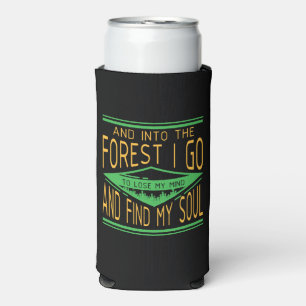 Camping - Into The Forest I Go Funny Camping Seltzer Can Cooler