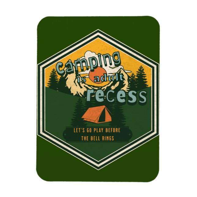 Camping is Adult Recess, Let's Go Play Magnet (Vertical)