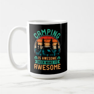 Camping is Awesome Beer Make it Awesome Coffee Mug