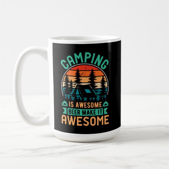 Camping is Awesome Beer Make it Awesome Coffee Mug (Left)