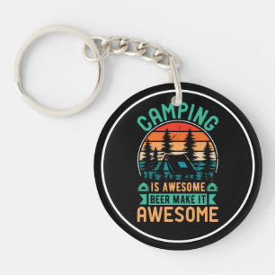 Camping is Awesome Beer Make it Awesome Keychain