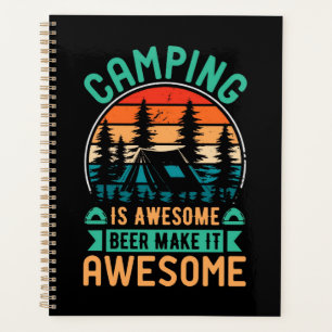 Camping is Awesome Beer Make it Awesome Planner