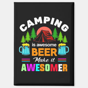 Camping is Awesome Beer Make it Awesomer-67357 Magnet