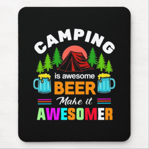 Camping is Awesome Beer Make it Awesomer-67357 Mouse Pad
