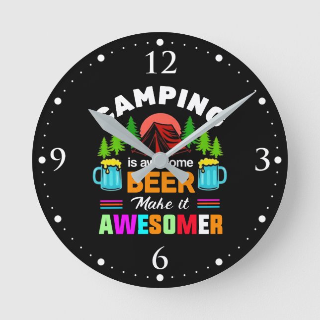 Camping is Awesome Beer Make it Awesomer-67357 Round Clock (Front)