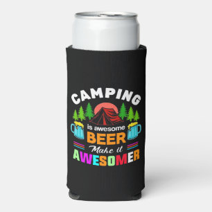 Camping is Awesome Beer Make it Awesomer-67357 Seltzer Can Cooler