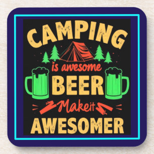 Camping is Awesome Beer Make it Awesomer-67688 Coaster