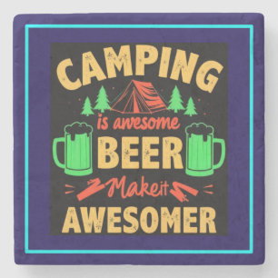 Camping is Awesome Beer Make it Awesomer-67688 Stone Coaster