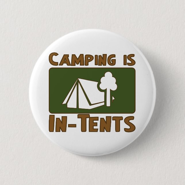Camping is In-Tents 2 Inch Round Button (Front)