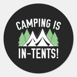 Camping Is In-Tents! Classic Round Sticker
