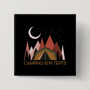 Camping Is In Tents Funny Camping 2 Inch Square Button