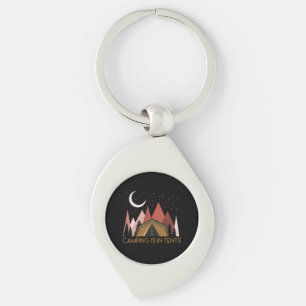 Camping Is In Tents Funny Camping Keychain