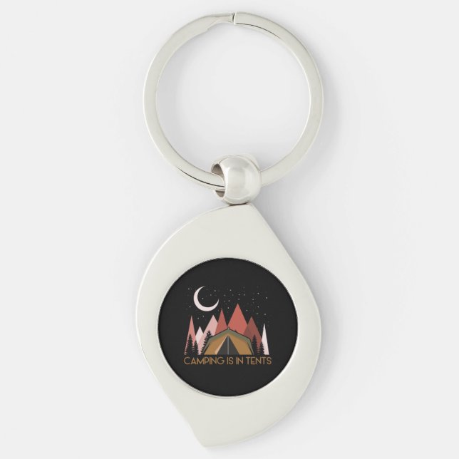 Camping Is In Tents Funny Camping Keychain (Front)