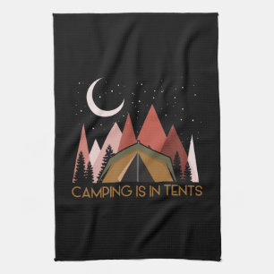Camping Is In Tents Funny Camping Kitchen Towel