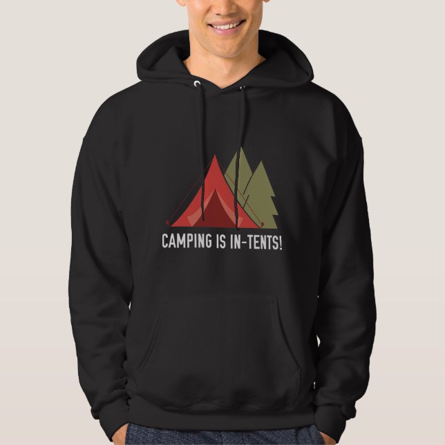 Camping Is In-Tents! Hoodie (Front)