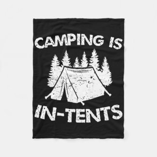 Camping Is In Tents - Intense Pun - Funny Tent Cam Fleece Blanket