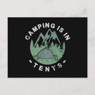 Camping Is In Tents Postcard