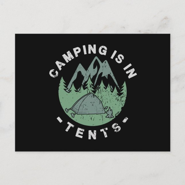 Camping Is In Tents Postcard (Front)