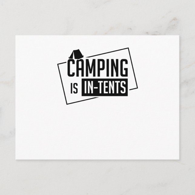 Camping Is In Tents Postcard (Front)