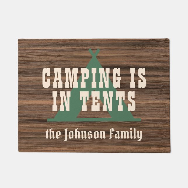 Camping is in tents rustic wood custom camp family doormat (Front)