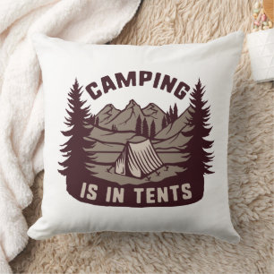 Camping Is In Tents Throw Pillow