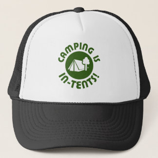 Camping is in tents trucker hat