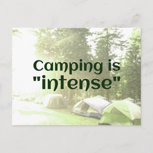 Camping is "intense" in tents DAD JOKE postcard (Front)