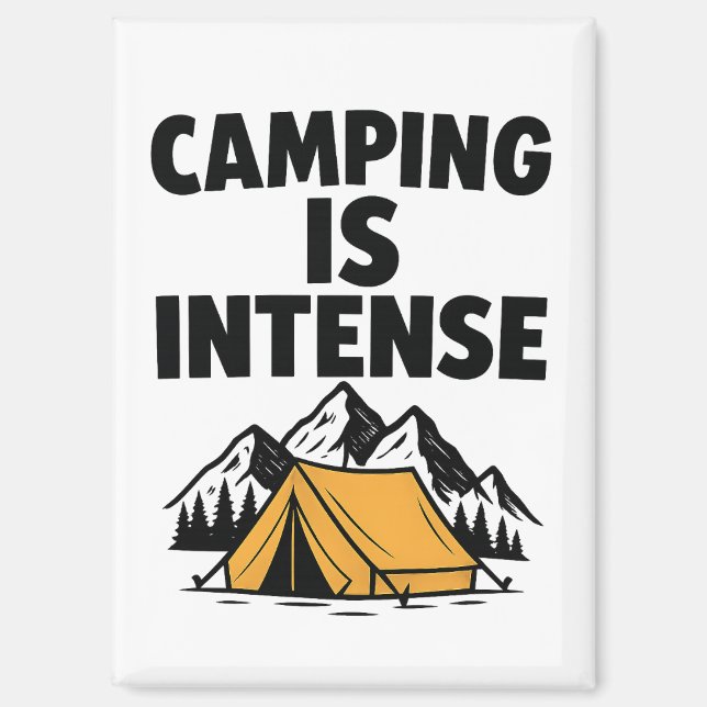 Camping Is Intense Kitchen Magnet (Front)