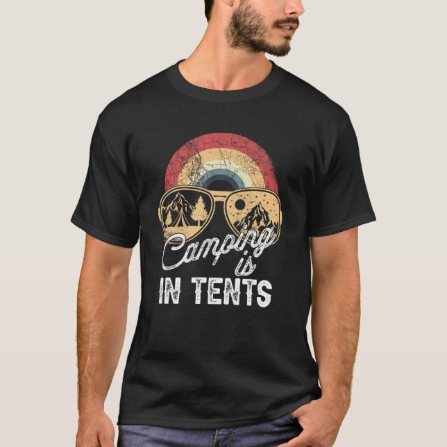 Camping Is Intents T-Shirt (Front)