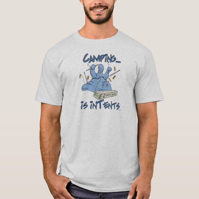 Camping is Intents T-Shirt (Front)