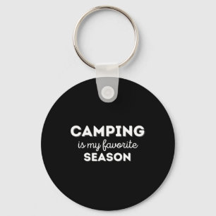 Camping Is My Favorite Season Funny Campers Glampi Keychain