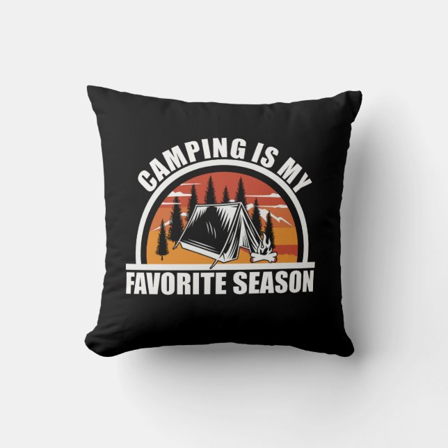 Camping is my favourite season funny camper slogan throw pillow (Front)
