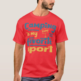 Camping Is My Favourite Sport Funny Camper T-Shirt