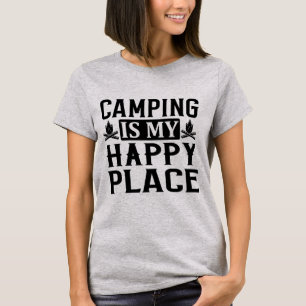 Camping is my happy place T-Shirt