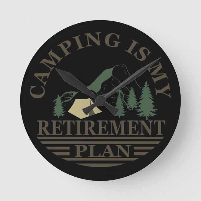 camping is my retirement plan funny camper round clock (Front)