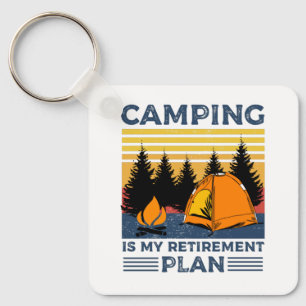 Camping is my retirement plan Funny camping Gift Keychain