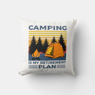 Camping is my retirement plan Funny camping Gift Throw Pillow