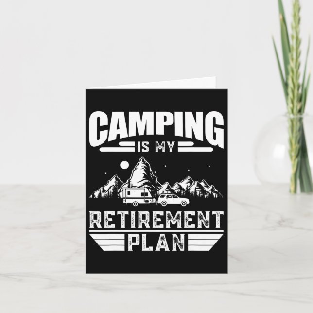 Camping Is My Retirement Plan Funny Camping Lover  Card (Front)
