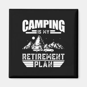 Camping Is My Retirement Plan Funny Camping Lover  Magnet