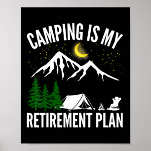Camping Is My Retirement Plan Party Adventure Outd Poster