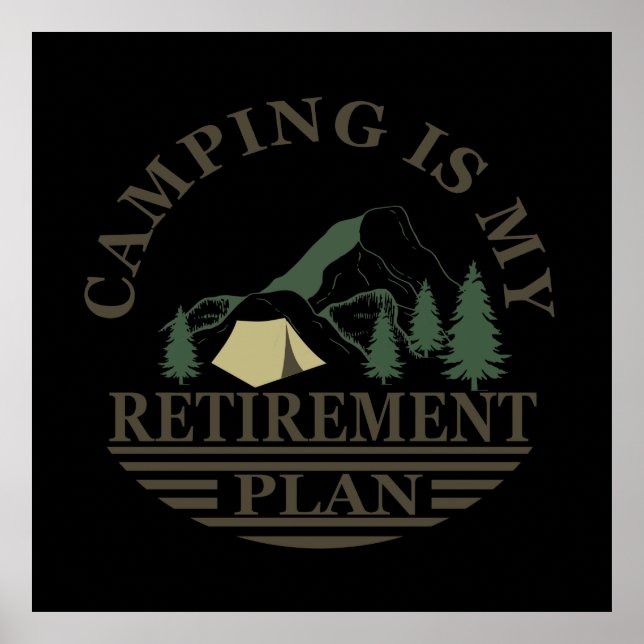 camping is my retirement plan poster (Front)