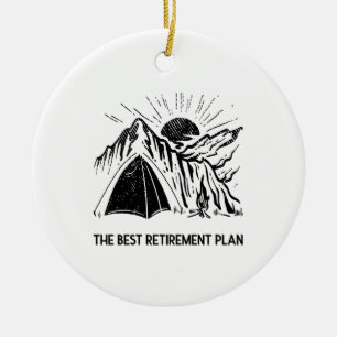 Camping Is My Retirement Plan Retired Camper Ceramic Ornament
