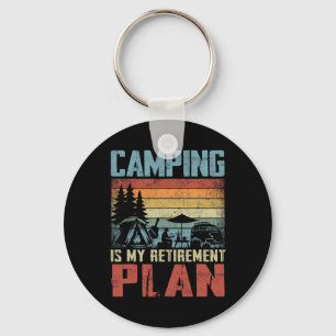 Camping Is My Retirement Plan Retired Camper Keychain