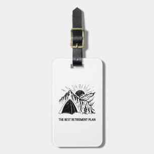 Camping Is My Retirement Plan Retired Camper Luggage Tag